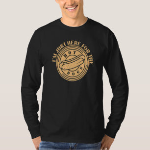 I'm Just Here For The Hot Dogs Foodie Weiner Retr T-Shirt