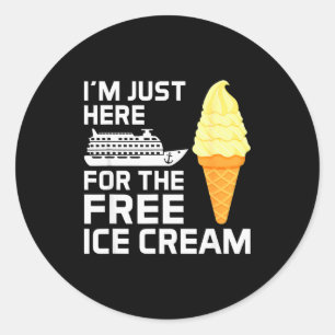 I'm Just Here For The Ice Cream Funny Cruise 2025  Classic Round Sticker