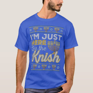 I'm Just Here for the Knish Funny Hanukkah Food Je T-Shirt