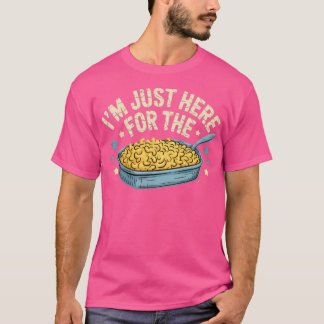 I'm Just Here for the Mac and Cheese T-Shirt