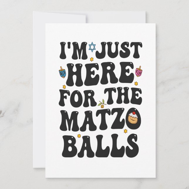 I'm Just here For the Matzo Balls Funny Hanukkah   Invitation (Front)
