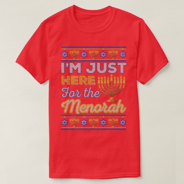 I'm Just Here for the Menorah Funny Hanukkah Food  T-Shirt (Design Front)