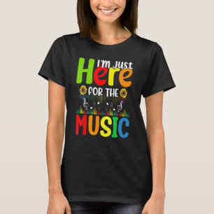 I'm Just Here For The Music Teacher Student Back T T-Shirt