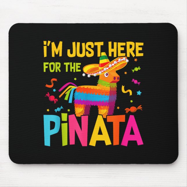 I'm Just Here For The Nata Funny Mexican Party  Mouse Mat (Front)