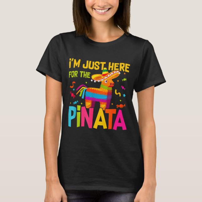 I'm Just Here For The Nata Funny Mexican Party  T-Shirt (Front)