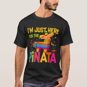 I'm Just Here For The Nata Funny Mexican Party  T-Shirt