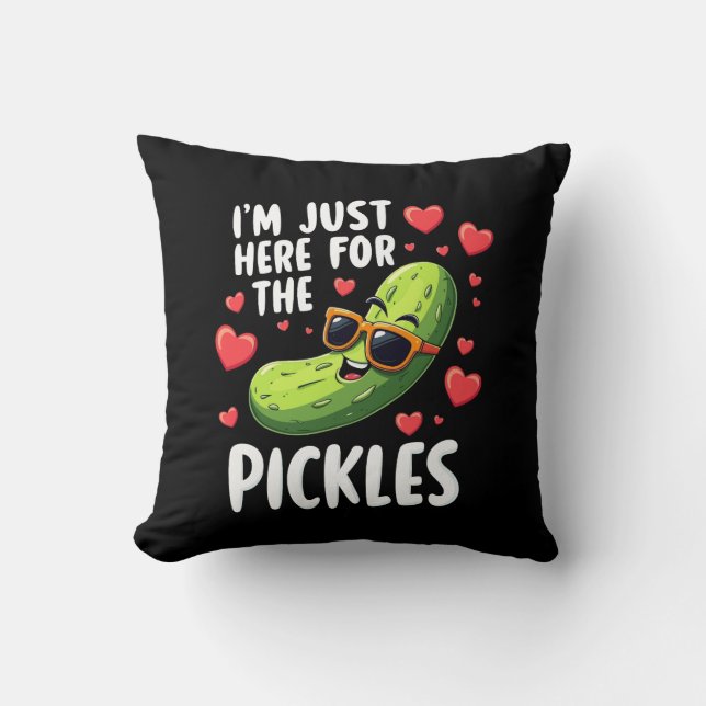 I'm Just Here For The Pickles Cushion (Front)