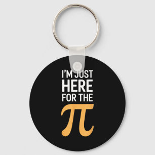 I'm just here for the pie lover funny day math gee key ring