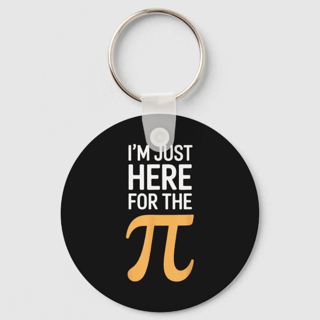 I'm just here for the pie lover funny day math gee key ring (Front)