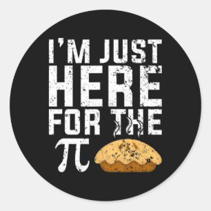 Im Just Here For The Pie Math Classic Round Sticker
