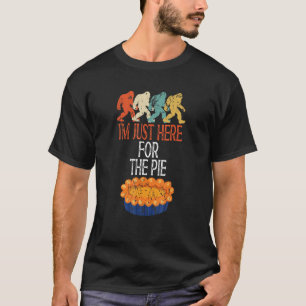 I'm Just Here For The Pie Thanksgiving Joke Adult T-Shirt