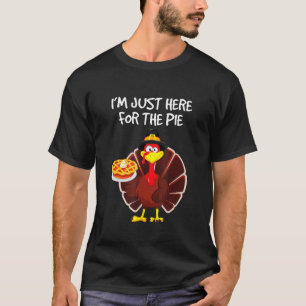 I'm Just Here For The Pie Thanksgiving Pumpkin Pi T-Shirt