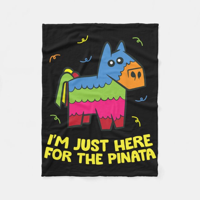 I'm Just Here For The Pinata  Fleece Blanket (Front)