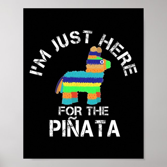 I'm Just Here For The Pinata Funny Cinco De Mayo  Poster (Front)