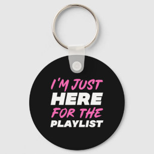 I'm Just Here For The Playlist Funny Workout Gym E Key Ring