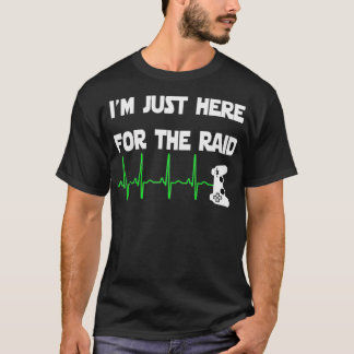 I'm Just Here For The Raid Gamer Heartbeat  Pullov T-Shirt