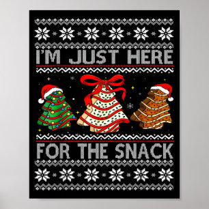 I'm Just Here For The Snack Christmas Cakes Debbie Poster