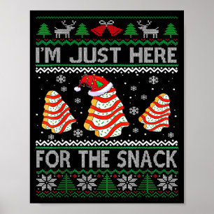 I'm Just Here For The Snack Christmas Cakes Debbie Poster