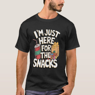 I'm Just Here for the Snacks Addict Time Vibes Mun T-Shirt