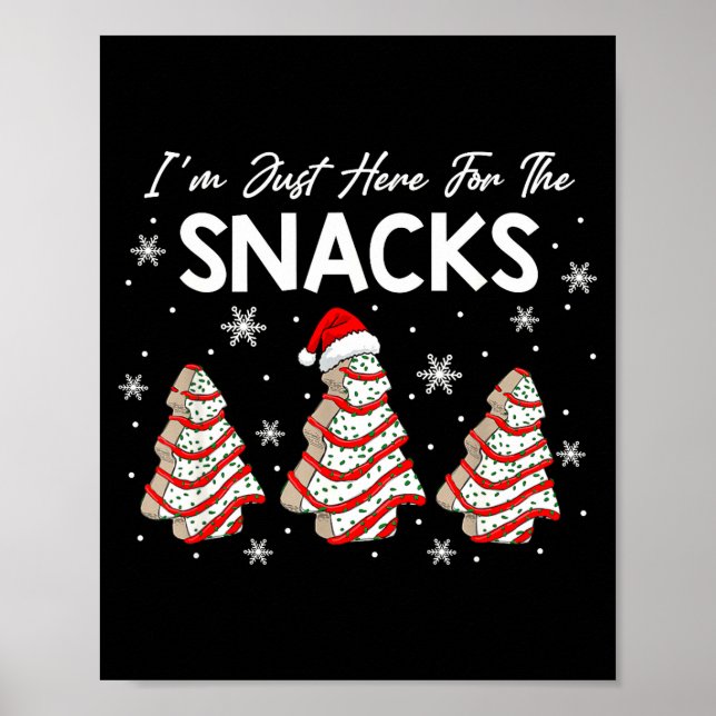 I'm Just Here For The Snacks Christmas Cakes Debbi Poster (Front)