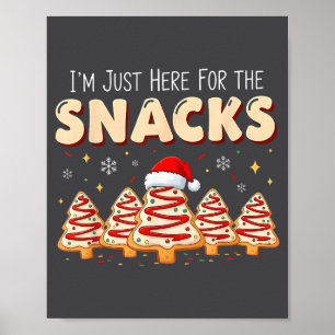 I'm Just Here For The Snacks Christmas Cakes Debbi Poster