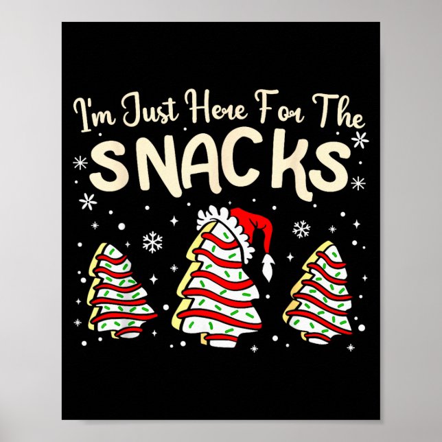 I'm Just Here For The Snacks Christmas Cakes Debbi Poster (Front)