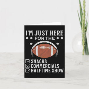 I'm Just Here For The Snacks Commercials Half Time Card
