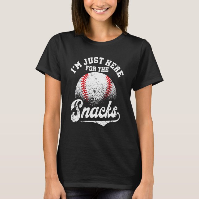 I'm Just Here For The Snacks  Fantasy Baseball Lea T-Shirt (Front)