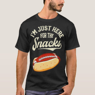 I'm Just Here For The Snacks fantasy family Funny T-Shirt