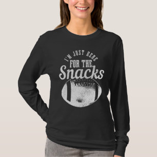 I'm Just Here For The Snacks Football Fan Game Da T-Shirt