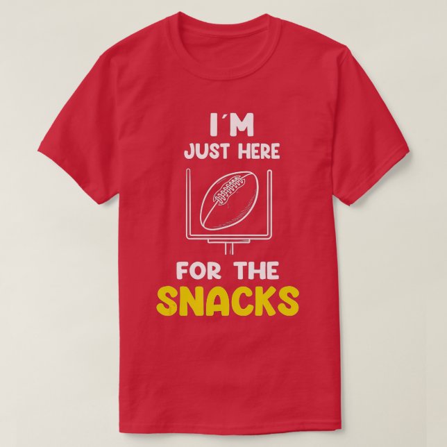 I'm Just Here For The Snacks Funny Fantasy Footbal T-Shirt (Design Front)
