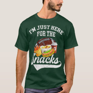 I'm Just Here For The Snacks Funny Fantasy Footbal T-Shirt