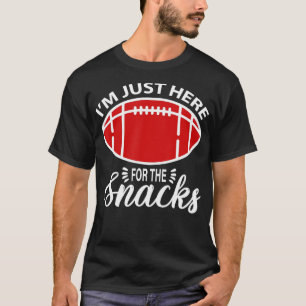 I'm Just Here For The Snacks Funny Fantasy Footbal T-Shirt