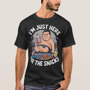 I'm Just Here for the Snacks - Funny Gym T-Shirt