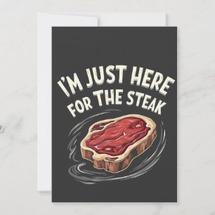 I'm Just Here for the Steak Beef Meat Lovers  Invitation