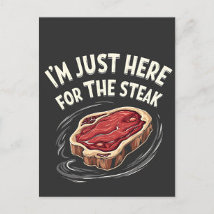 I'm Just Here for the Steak Beef Meat Lovers  Postcard