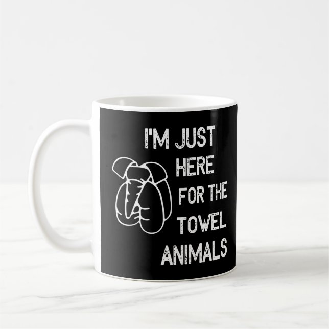 I'm Just Here For The Towel Animals  Coffee Mug (Left)