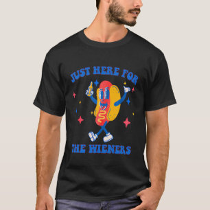 I'M Just Here For The Wieners Hot Dog Gifts 4Th Of T-Shirt
