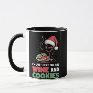 I'm Just Here for the Wine and Cookie Christmas  Mug