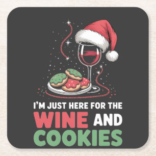 I'm Just Here for the Wine and Cookie Christmas Square Paper Coaster