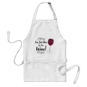 I'm Just Here For The Wine Standard Apron