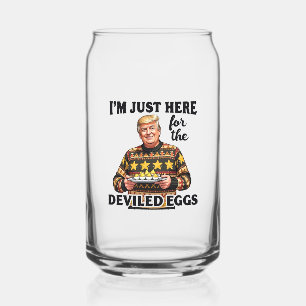 I'm Just Here Here for the Deviled Eggs Trump Can Glass