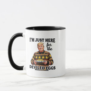 I'm Just Here Here for the Deviled Eggs Trump Mug