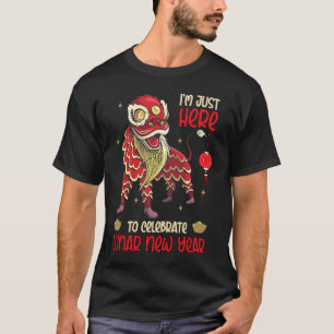 I'm Just Here To Celebrate Lunar New Year Lion Dan T-Shirt