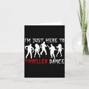 Im Just Here To Dance Funny Zombie Halloween Party Card