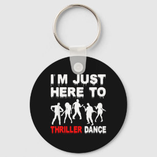 Im Just Here to Dance Zombie Funny Halloween Dance Key Ring