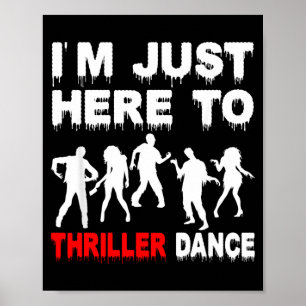Im Just Here to Dance Zombie Funny Halloween Dance Poster