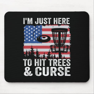 I'm Just Here To Hit Trees And Curse American Flag Mouse Mat