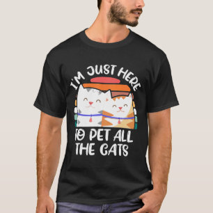 Im Just Here To Pet All Cats Cute Vintage Cats T-Shirt