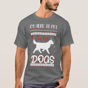 I'm Just Here to Pet All the Dogs mom T-Shirt